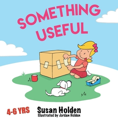 Something Useful by Holden, Susan J.