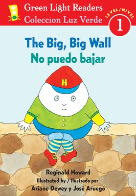 The Big, Big Wall/No Puedo Bajar: Bilingual English-Spanish by Howard, Reginald