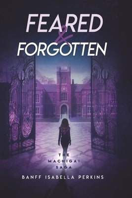 Feared & Forgotten by Perkins, Banff Isabella