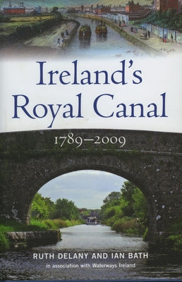 Ireland's Royal Canal 1789-2009 by Delaney, Ruth