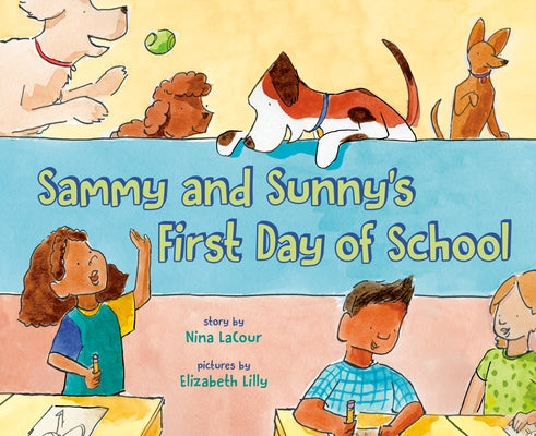 Sammy and Sunny's First Day of School by Lacour, Nina