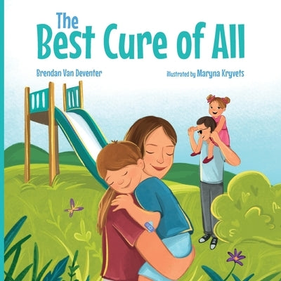 The Best Cure of All by Van Deventer, Brendan