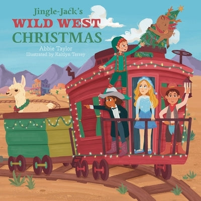 Jingle-Jack's Wild West Christmas by Taylor, Abbie