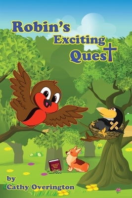 Robin's Exciting Quest by Overington, Cathy