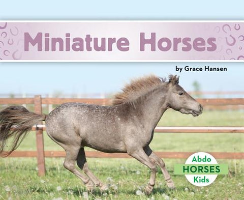 Miniature Horses by Hansen, Grace