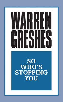 So Who's Stopping You by Greshes, Warren
