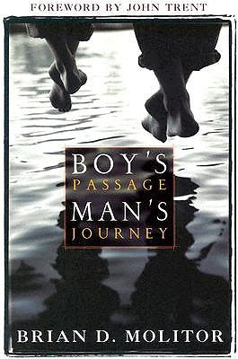 A Boy's Passage, Man's Journey by Molitor, Brian D.