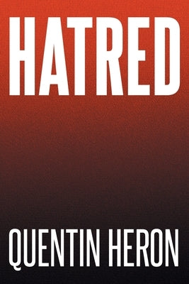 Hatred by Heron, Quentin