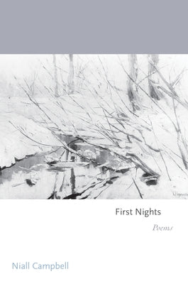 First Nights: Poems by Campbell, Niall