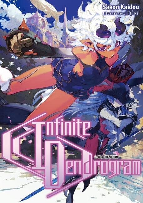 Infinite Dendrogram: Volume 9 (Light Novel) by Kaidou, Sakon