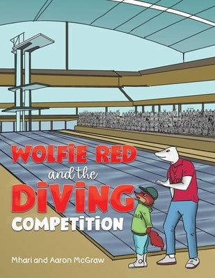 Wolfie Red and the Diving Competition by McGraw, Mhari