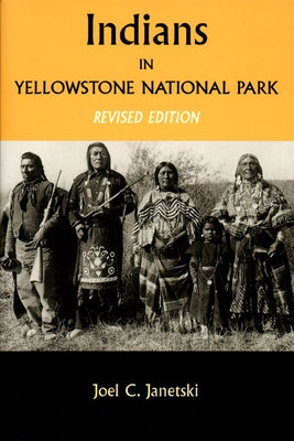 Indians in Yellowstone National Park by Janetski, Joel