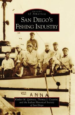 San Diego's Fishing Industry by Quinney, Kimber M.