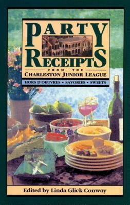 Party Receipts from the Charleston Junior League by Conway, Linda Glick