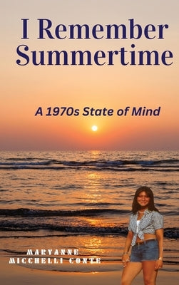 I Remember Summertime by Micchelli Conte, Maryanne