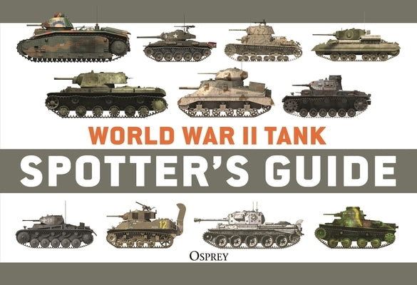 World War II Tank Spotter's Guide by McNab, Chris