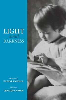 Light Amid Darkness by Randall, Daphne