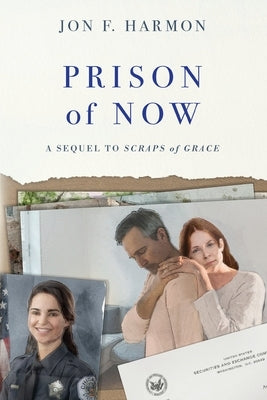 PRISON of NOW by Harmon, Jon F.