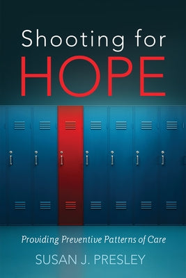 Shooting for Hope by Presley, Susan J.
