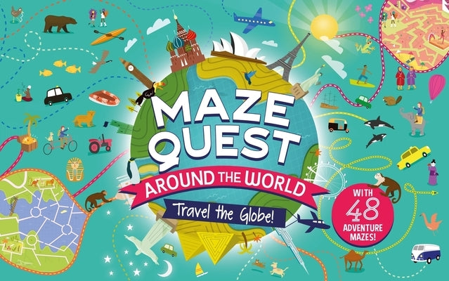 Maze Quest: Around the World by Brett, Anna