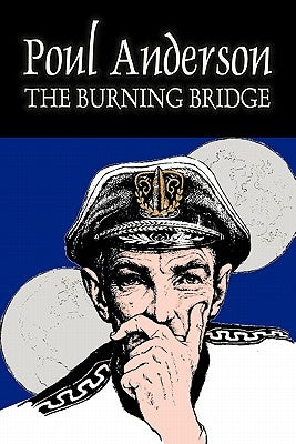 The Burning Bridge by Poul Anderson, Science Fiction, Adventure, Fantasy by Anderson, Poul