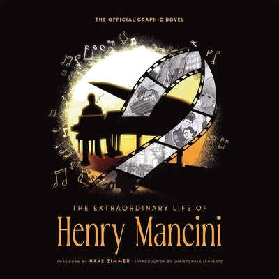 The Extraordinary Life of Henry Mancini: Official Graphic Novel. by Calcano, David