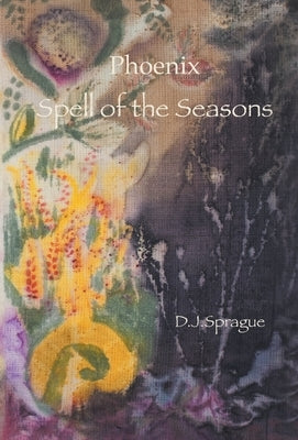 Spell of the Seasons by Sprague, D. J.