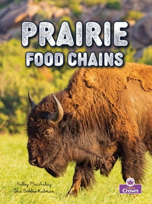 Prairie Food Chains by Aloian, Molly