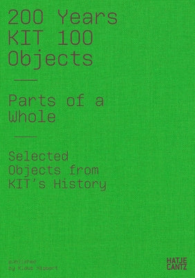 200 Years Kit: 100 Objects, Parts of the Whole: Selected Objects from the History of the Kit by Nippert, Klaus