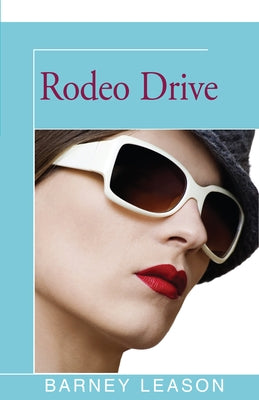 Rodeo Drive by Leason, Barney