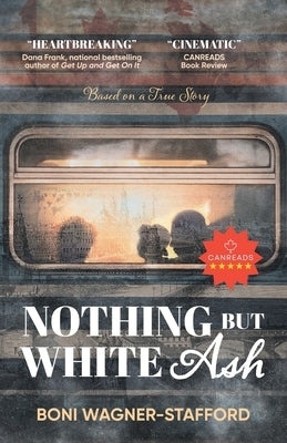 Nothing But White Ash by Wagner-Stafford, Boni