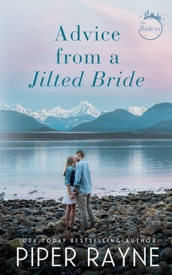 Advice from a Jilted Bride by Rayne, Piper