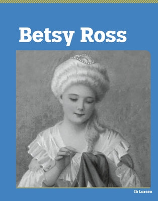 Betsy Ross by Larsen, Ib