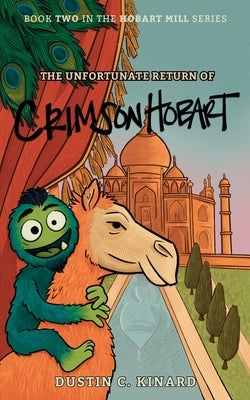 The Unfortunate Return of Crimson Hobart by Kinard, Dustin C.