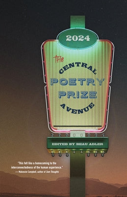 Central Avenue Poetry Prize 2024: Volume 1 by Adler, Beau