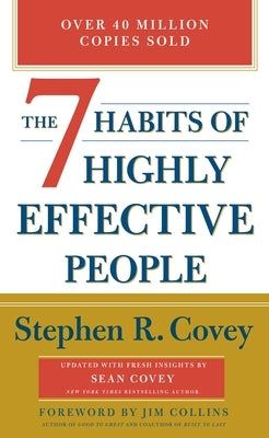 The 7 Habits of Highly Effective People by Covey, Stephen R.