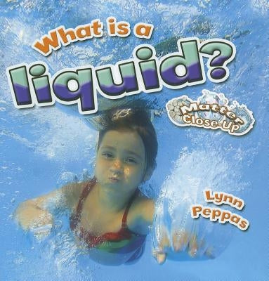 What Is a Liquid? by Peppas, Lynn