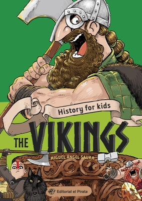 History for Kids - The Vikings: Volume 2 by Saura, Miguel Ángel