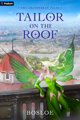 Tailor on the Roof: An Isekai Litrpg by Bosloe