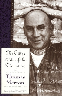 The Other Side of the Mountain: The End of the Journey by Merton, Thomas