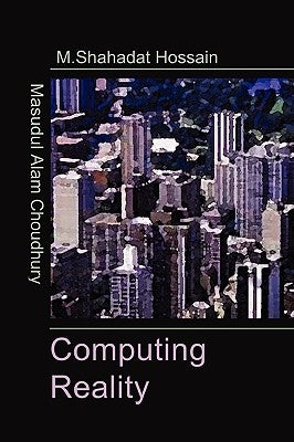 Computing Reality by Choudhury, Masudul Alam