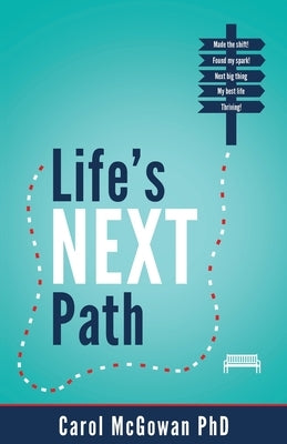 Life's Next Path by McGowan, Carol