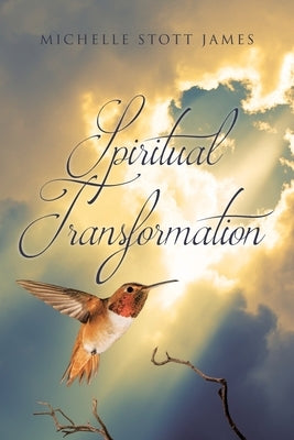 Spiritual Transformation by James, Michelle Stott
