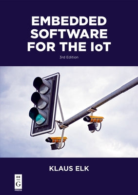 Embedded Software for the Iot by Elk, Klaus