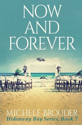 Now and Forever by Brouder, Michele