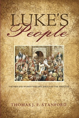 Luke's People by Stanford, Thomas J. F.