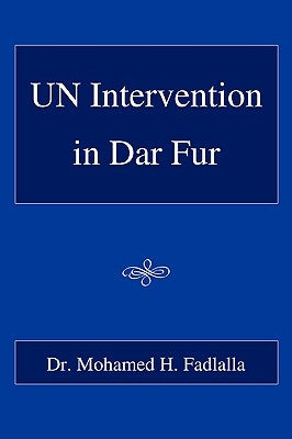 Un Intervention in Dar Fur by Fadlalla, Mohamed Hassan
