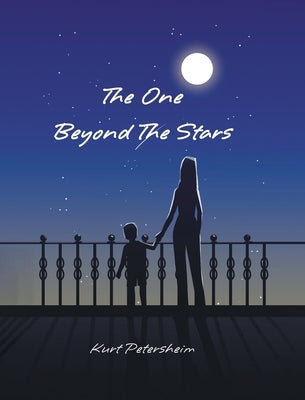 The One Beyond The Stars by Petersheim, Kurt