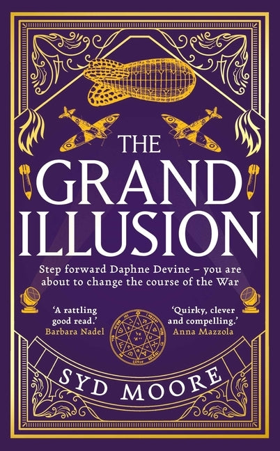 The Grand Illusion: Enter a World of Magic, Mystery, War and Illusion from the Bestselling Author Syd Moore by Moore, Syd