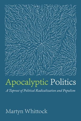 Apocalyptic Politics by Whittock, Martyn